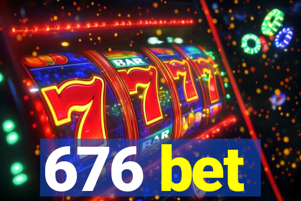 676 bet